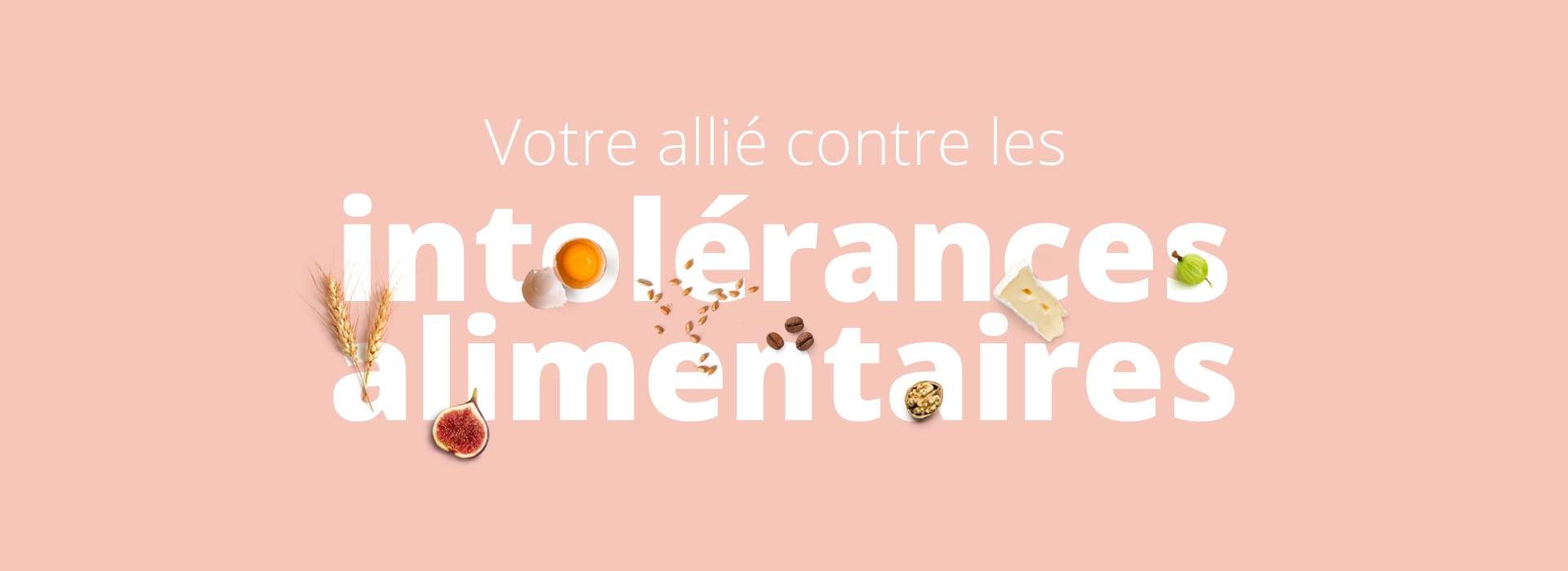 Votre allié contre les intolérances alimentaires